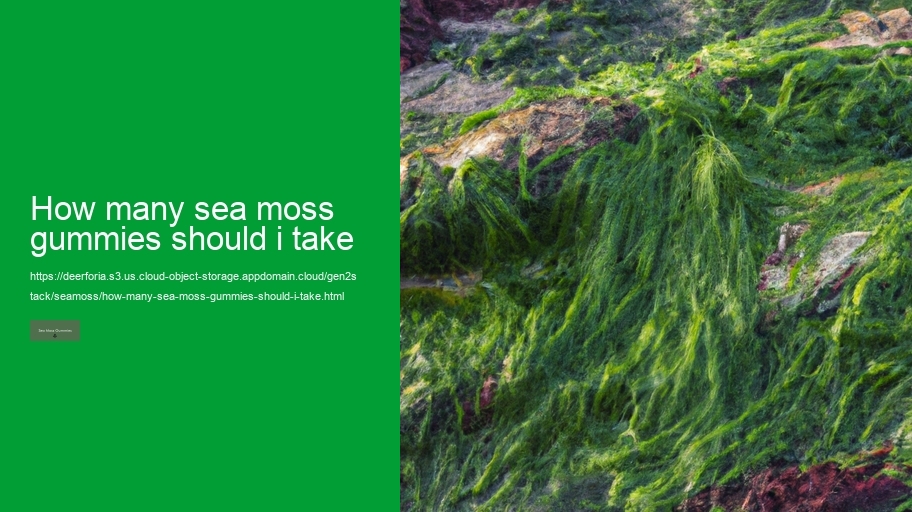 how many sea moss gummies should i take
