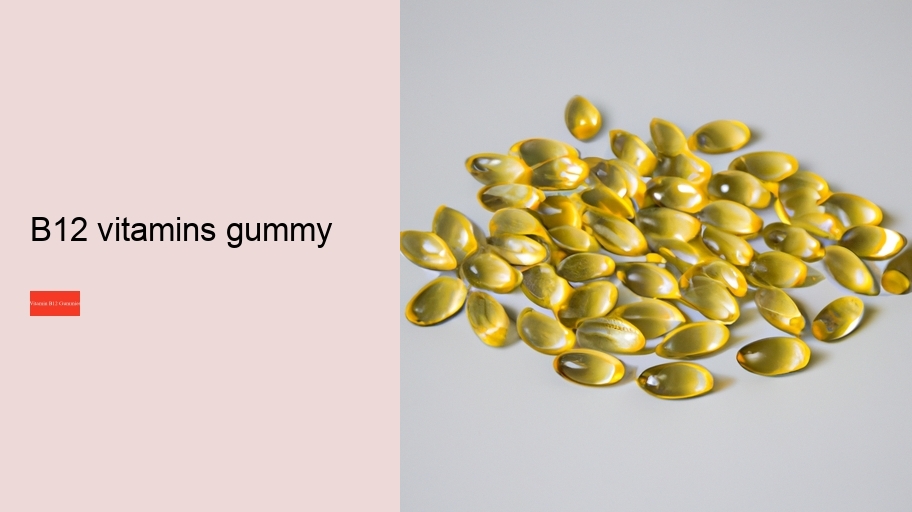 b12 vitamins gummy