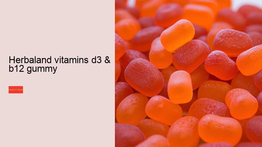 herbaland vitamins d3 & b12 gummy