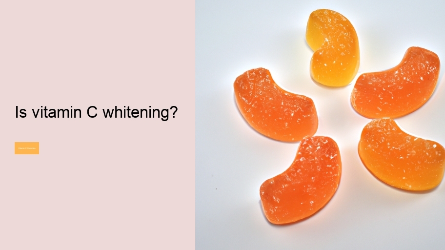 Is vitamin C whitening?