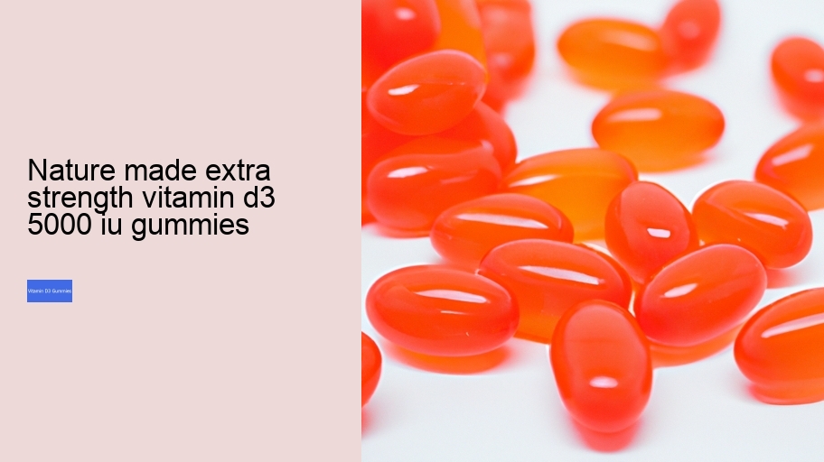 nature made extra strength vitamin d3 5000 iu gummies